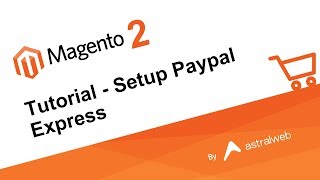 Magento 2  Tutorial  Setup Paypal Express [upl. by Amelie107]