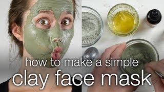 How to Make a DIY Simple Clay Face Mask [upl. by Wilterdink]