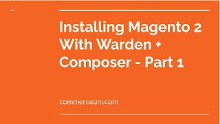 Installing Magento 24x locally with Warden and Composer Part 1  commerceunicom [upl. by Deenya493]