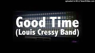 Louis Cressy Band  Good Time [upl. by Atalayah992]