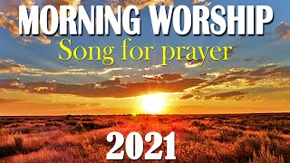 TOp 100 Best Morning Worship Songs For Prayers 2021  2 Hours Nonstop Christian Songs Of All Time [upl. by Yedorb28]