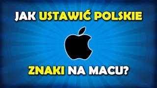 Jak ustawić polskie znaki na klawiaturze Mac [upl. by Ellehsor]