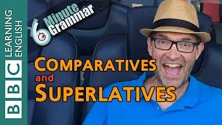 Comparatives and superlatives  6 Minute Grammar [upl. by Ressan]