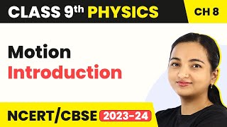 Motion  Introduction  Class 9 Physics [upl. by Rafaelita]