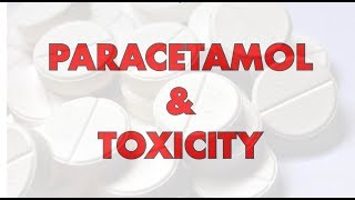 Paracetamol and Toxicity  Uses Dosing MOA Metabolism Antidote [upl. by Iramaj]