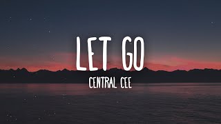 Central Cee  LET GO Lyrics [upl. by Oivat]