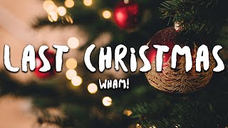 Wham  Last Christmas Lyrics [upl. by Publia]