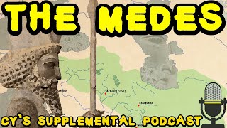 The Early Medes and the Median Empire History of Ancient Iran  Supplemental Podcast 3 [upl. by Quinton907]