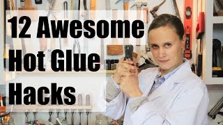 12 Awesome Hot Glue Hacks [upl. by Ylicis]