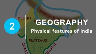 Physical Features of India  Chapter 2 Geography NCERT Class 9 [upl. by Rothenberg]