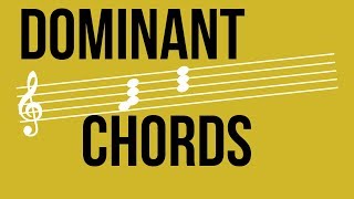 Dominant Chords  TWO MINUTE MUSIC THEORY 50 [upl. by Peace434]