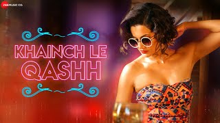 Khainch Le Qashh  Taapsee Pannu Ali Fazal Shriya Saran  Raftaar Shivi Arkane Kumaar [upl. by Ynaiffit]