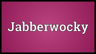 Jabberwocky Meaning [upl. by Madge]