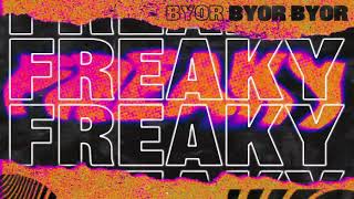 BYOR  Freaky [upl. by Ylnevaeh]