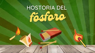 Historia del FOSFORO [upl. by Teloiv]