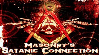 Masonrys Satanic Connection [upl. by Hsatan334]