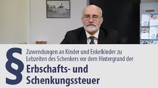 Steuerfreie Schenkungen  Erbschafts und Schenkungssteuer [upl. by Morita]