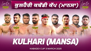 🔴 LIVE Kulhari Mansa Kabaddi Cup 3 Mar 2025  Kabaddi Live Today  Live Kabaddi  Kabaddi Today [upl. by Mathre362]