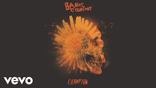 Barns Courtney  Champion Official Audio [upl. by Nnylrebma]