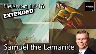 Come Follow Me  Helaman 1316 Extended Version Samuel the Lamanite [upl. by Sloatman]