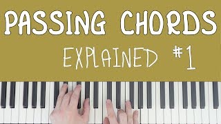 Passing Chords Explained 1 [upl. by Nylhsoj]