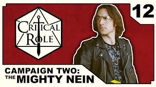 Midnight Espionage  Critical Role THE MIGHTY NEIN  Episode 12 [upl. by Castle]