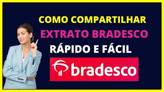 COMO COMPARTILHAR EXTRATO BRADESCO [upl. by Schober]