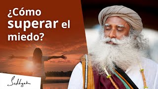 ¿Cómo superar el miedo  Sadhguru [upl. by Lisette540]