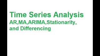 Introduction to Time Series Analysis AR MA ARIMA Models Stationarity and Data Differencing [upl. by Mount]