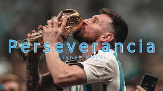 MESSI  PERSEVERANCIA Emotivo [upl. by Blisse]