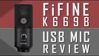 FiFine K669B USB Microphone Review [upl. by Sordnaxela942]