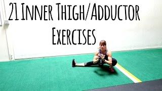 21 Inner thigh Exercises  Adductor Variations [upl. by Eiromem]