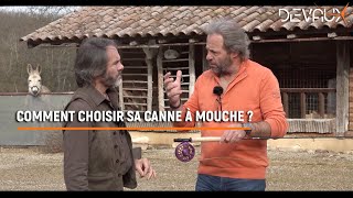 Comment choisir sa canne à mouche   Mouches Devaux [upl. by Ennalorac385]