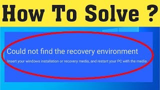 Fix Could Not Find The Recovery Environment  Insert Your Windows Installation Recovery Windows 10 [upl. by Nivak]