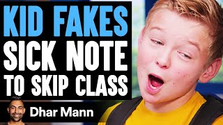 Kid FAKES SICK NOTE to Skip Class He Instantly Regrets It  Dhar Mann [upl. by Quintus]