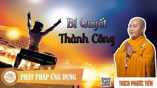 Bí Quyết Thành Công  Thích Phước Tiến Thuyết Pháp [upl. by Lejeune]