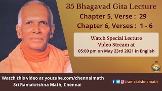 36 Bhagavad Gita Lecture by Swami Ranganathananda  Chapter 5 Verses 29 amp Chapter 6 Verses 16 [upl. by Allemac]