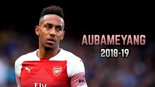 PierreEmerick Aubameyang 201819  Goals amp Dribbling Skills [upl. by Philly624]