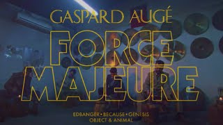 Gaspard Augé  Force Majeure Official Video [upl. by Hallam110]