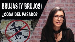 BRUJAS y BRUJOS ¿Cosa del pasado [upl. by Eam]