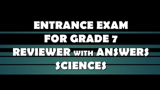 ENTRANCE EXAM REVIEWER FOR COMING GRADE 7 SCIENCES [upl. by Alessig981]