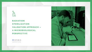 Microbiological Perspective To Radiation Sterilization Validation Approach  STERIS AST TechTalk [upl. by Elleinad]