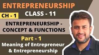 Entrepreneurship Concept and Functions  Class 11  Entrepreneurship  Chapter 1  Part 1  Meaning [upl. by Cornall]