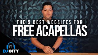 The 5 Best Websites To Find FREE Acapellas For DJs and Producers [upl. by Babara]