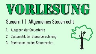 Vorlesung  01 Allgemeines Steuerrecht [upl. by Saduj]