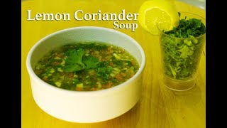 Lemon Coriander Soup  Chef Harpal singh [upl. by Aicele]