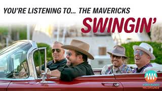 The Mavericks  Swingin Official Audio [upl. by Aihsilef]