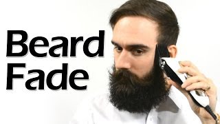 How to Fade Your Beard for Added Style Points [upl. by Frager770]