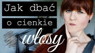 JAK DBAĆ O CIENKIE WŁOSY Jak dodać objętości cienkim włosom [upl. by Seebeck]