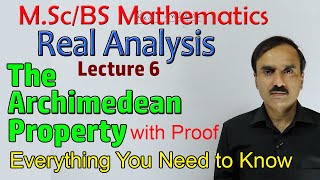 Archimedean Property of Real Numbers  Real Analysis Lecture 6  BS  MSc Mathematics Lectures [upl. by Eanehs]